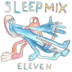 Sleep Mix Volume 11 (Mixed By Maes)