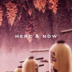 Here & Now