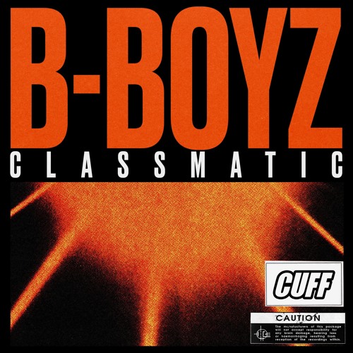 Classmatic - B-Boyz [CUFF]