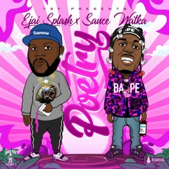 Ejai Splash feat. Sauce Walka - "Poetry" (Prod. By QuadWoofer)