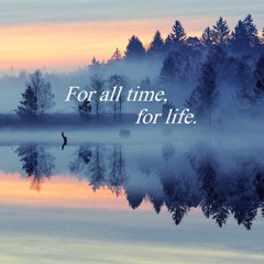 For all time, for life.