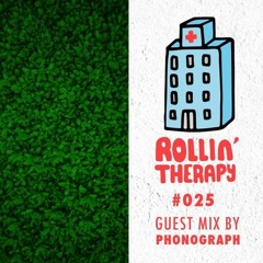 Rollin Therapy #025 Guest Mix by Phonograph