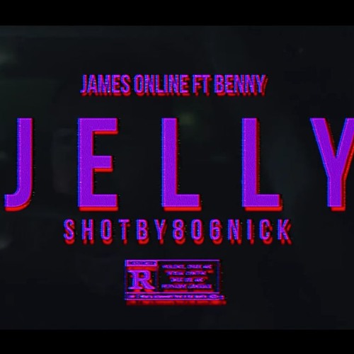 JamesOnline X Benny - Jelly