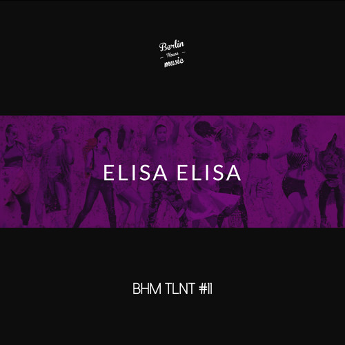 Elisa Elisa - BHM TLNT #11