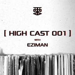 Highcast 001 - Eziman