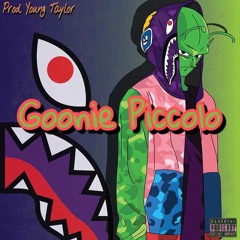 Goonie Piccolo (Prod. Young Taylor)