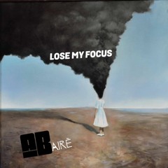 Lose My Focus (Prod. by Shy Boogs & Young Taylor)