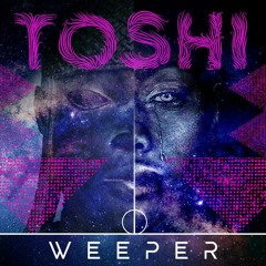 Toshi - Weeper (FNX Omar Remix)(AyOuB)