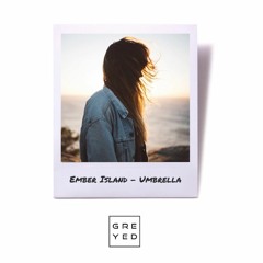Ember Island - Umbrella (Sttdms Remix)