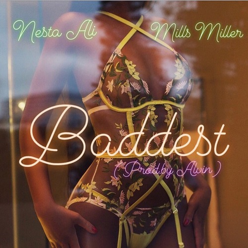 Baddest FT. Millz(Prod.By.Alvin)
