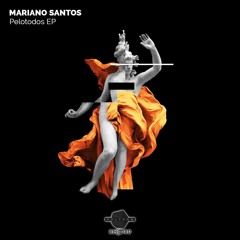 Pelotodos (Original Mix) - Mariano Santos by Polygon Record