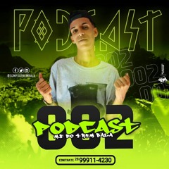 PODCAST 002 DJ MF DO TREM BALA PIQUE AVANÇADO {{ DJ MF DO TB }} 20144