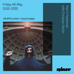 Rinse FM guest mix for Mak & Pasteman, May 4 2018