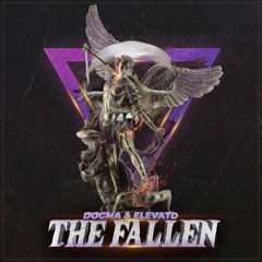 DOGMA X ELEVATD - The Fallen