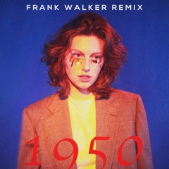 King Princess - 1950 (Frank Walker Remix)
