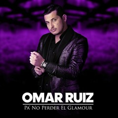 Pa' No Perder el Glamour- Omar Ruiz (Estudio 2018).mp3