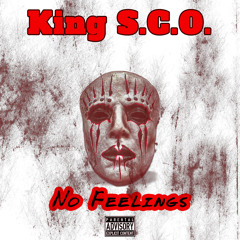 No Feelings By King SCO Prod. By King SCO