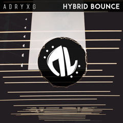 AdryxG - Hybrid Bounce