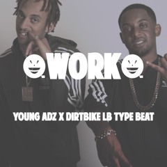 D-Block Europe (Young Adz x Dirtbike LB) Type Beat - "Work" |UK Rap/Trap Instrumental 2018|