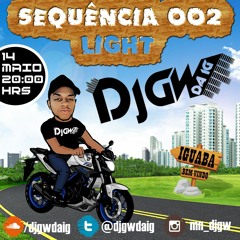 SEQUENCIA 002 LIGHT DJ GW