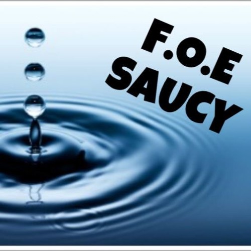 F.O.E - SAUCEY