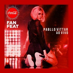 Pabllo Vittar - Sua Cara (Live At Coca-Cola Fan Feat)
