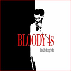 Bloody 4s (Prod. Yung Profit)
