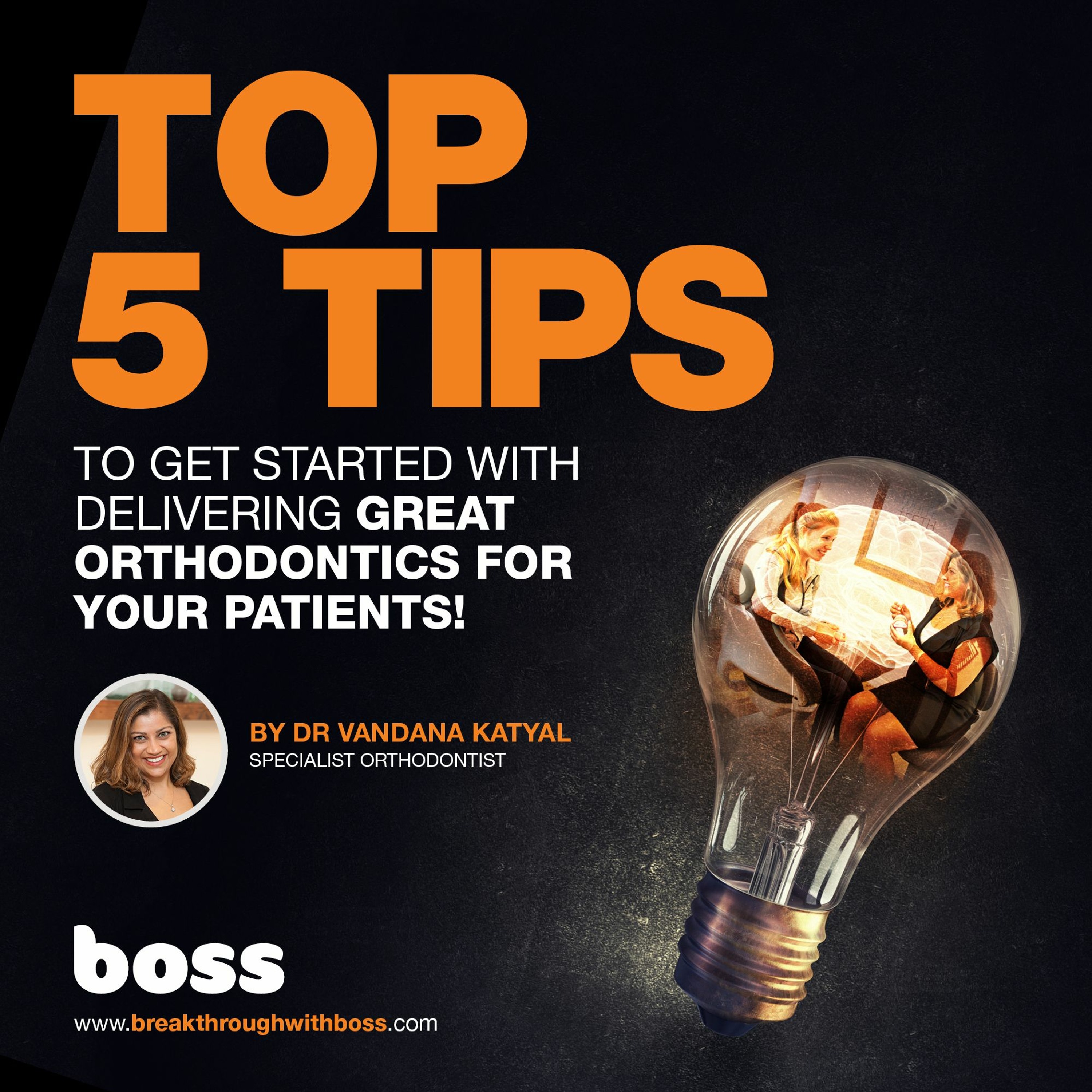 Top 5 tips to delivering predictable orthodontics