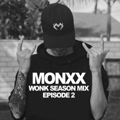MONXX - WONK SEASON MIX (EPISODE 2)