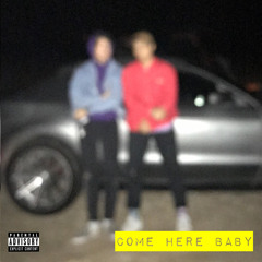 Come Here Baby ft. Joebama