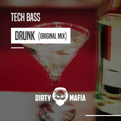 Tech Bass - Drunk (Original Mix)