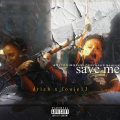 Save Me Ft: Louie13  (IG@ CGB.Drich)MUSIC VIDEO IN DESCRIPTION