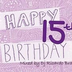 Happy Birthday Sweet 15 #01 Mixed By DJ Ricardo Branco