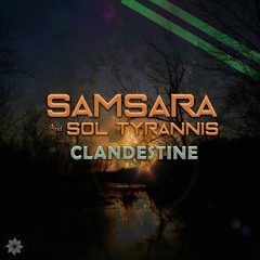 Sol Tyrannis & Samsara - Clandestine