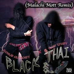 Konrad OldMoney - Black Thai Feat. Sleep Steady (Malachi Mott Remix)
