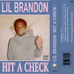 Arm & Leg/ Hit a Check Lil Brandon ft. Playboi Carti
