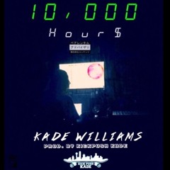 10,000 Hours (prod.by kickpushkade)