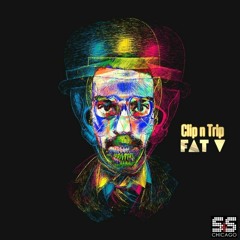 Fat V - Clip n Trip