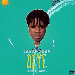 Barry Jhay - Aiye (Prod. By Antras)