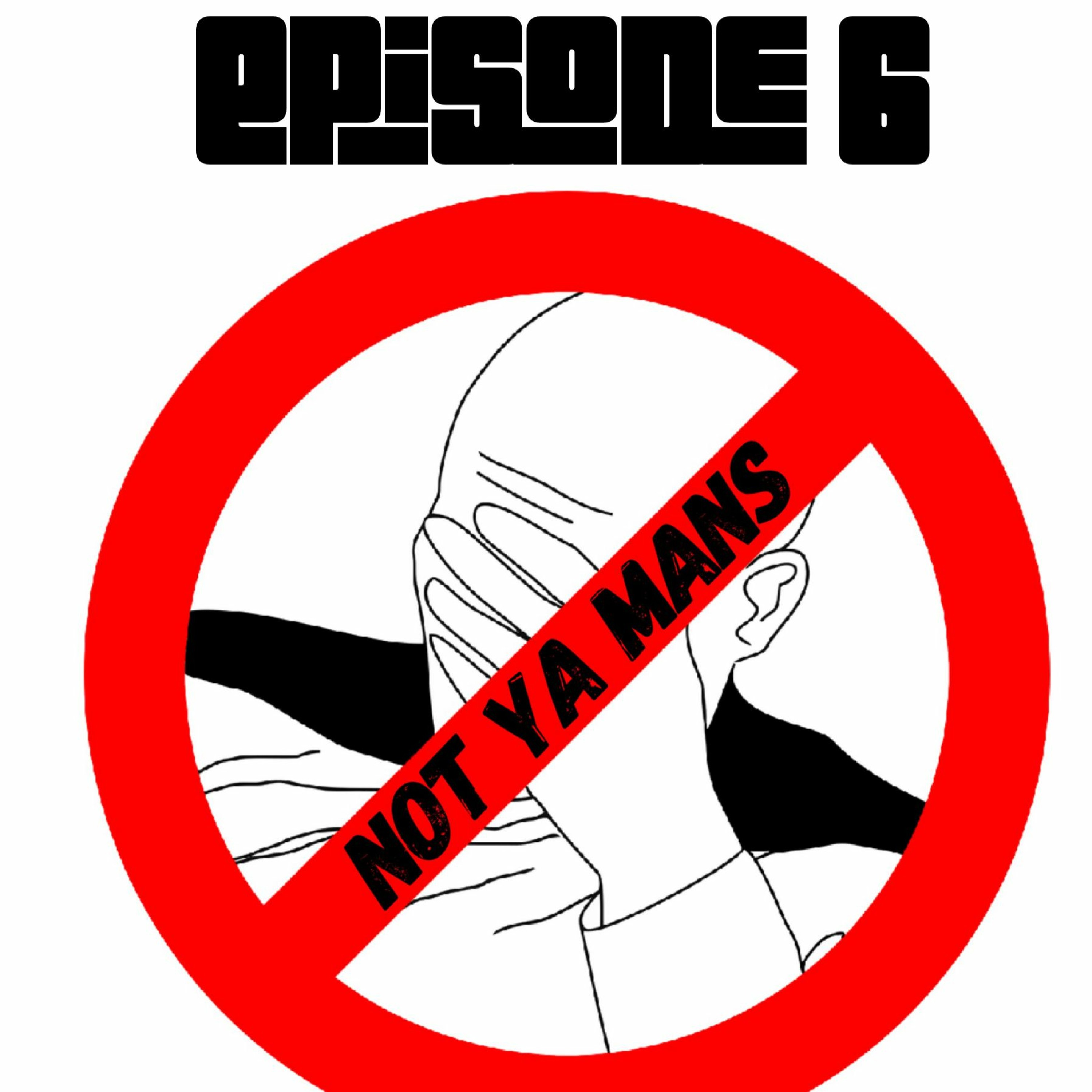 Not Ya Manz Podcast
