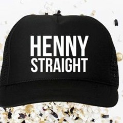 Henny Straight ft HustlaBalla Kp