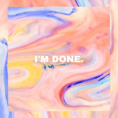 I'm Done - ft Lisa Bonita