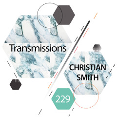 Transmissions 229 with Christian Smith