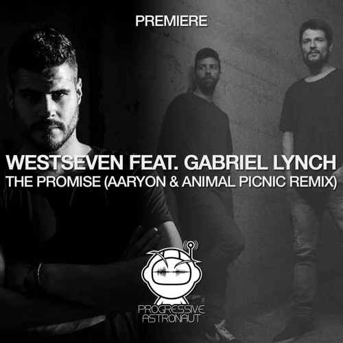 PREMIERE: Westseven feat. Gabriel Lynch - The Promise (Aaryon & Animal Picnic Remix) [Soul De Anima]
