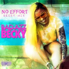 Bad Azz Becky - No Effort Freestyle (Tee Grizzley Remix)