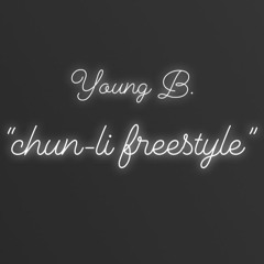 -Chun Li Freestyle-