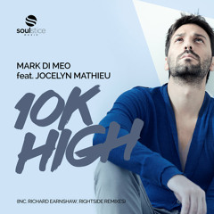 Mark Di Meo Feat. Jocelyn Mathieu - 10K High (Richard Earnshaw Classic Vocal Mix)
