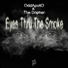 Eyes Thru The Smoke ft. TheDopher