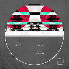 Shyam - Lilac (Original Mix)