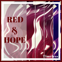 Red&Hope - Timeless